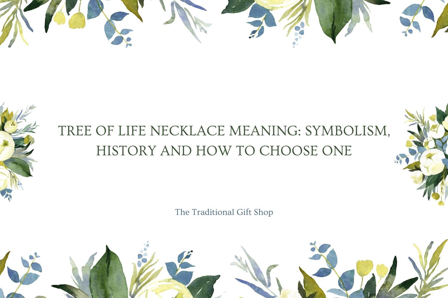 Tree of Life Necklace Meaning: Symbolism, History and How to Choose One - The Gift Shop (Oulton Broad)